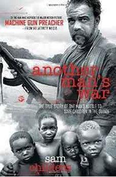 Another Man's War: The True Story of One Man's Battle to Save Children in the Sudan 9781595554246