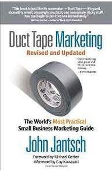 Duct Tape Marketing Revised and Updated: The World's Most Practical Small Business Marketing Guide 9781595554659