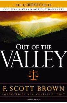 Out Of The Valley: One Man's Stand Against Darkness