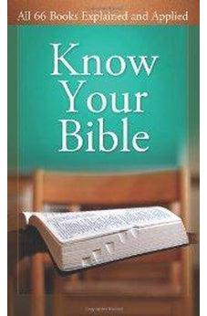 Know Your Bible:  All 66 Books Explained (VALUE BOOKS) 9781602600157