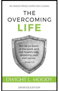 The Overcoming Life (Updated and Annotated)