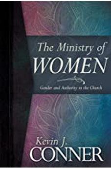 The Ministry of Women: Gender and Authority in the Church