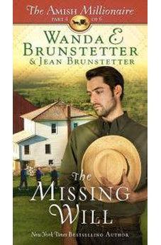 The Missing Will: The Amish Millionaire Part 4 9781634092067