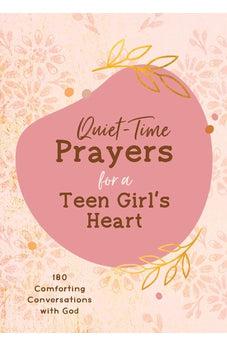 Quiet-Time Prayers for a Teen Girl's Heart