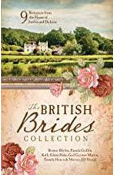 The British Brides Collection: 9 Romances from the Home of Austen and Dickens 9781643520247