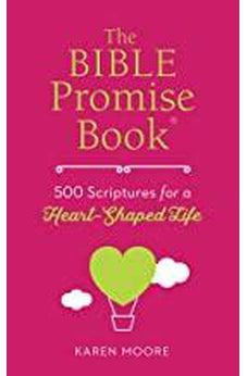 The Bible Promise Book: 500 Scriptures for a Heart-Shaped Life 9781643520421