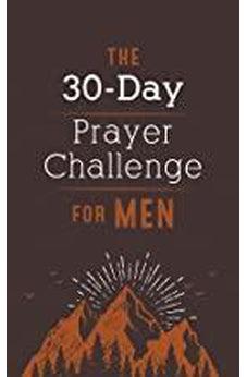 The 30-Day Prayer Challenge for Men 9781643520445