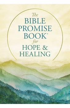 The Bible Promise Book for Hope and Healing