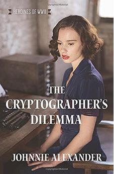 The Cryptographer’s Dilemma (Volume 1)
