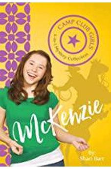 Camp Club Girls: McKenzie 9781683228790