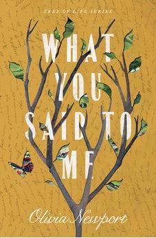 What You Said to Me (Volume 4) (Tree of Life)