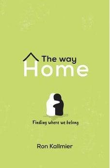 The Way Home: Finding Where We Belong 9781782590965