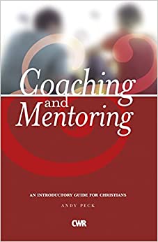 Coaching and Mentoring: An Introductory Guide for Christians