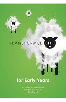Transformed Life - Early Years
