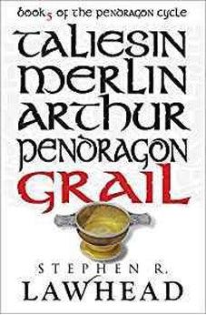 Grail: Book 5 in the Pendragon Cycle