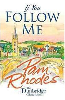 If You Follow Me (Dunbridge Chronicles Book 3) 9781782640790