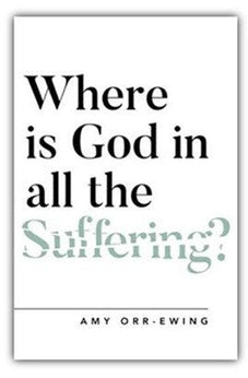 Where Is God in All the Suffering? (Questioning Faith)