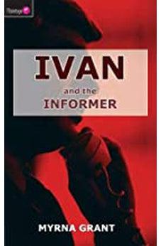 Ivan and the Informer (Flamingo Fiction 9-13s)