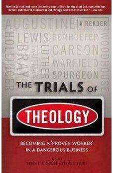 Trials of Theology, The: Becoming a 'proven worker' in a dangerous business