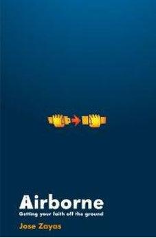 Airborne: Getting Your faith off the ground