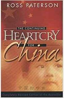 The Continuing Heartcry for China 9781852402686