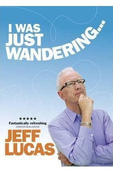 I Was Just Wandering 9781853458507