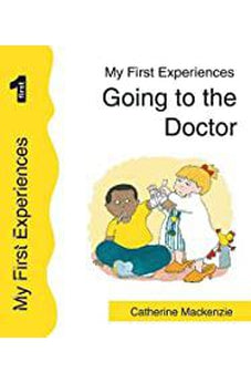 Going to the Doctor (My First Experiences)