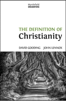 The Definition of Christianity (Myrtlefield Encounters) (Volume 2) 9781874584490