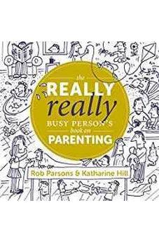 The Really Really Busy Person's Book on Parenting (The Really Really Busy Person's Books) 9781910012284
