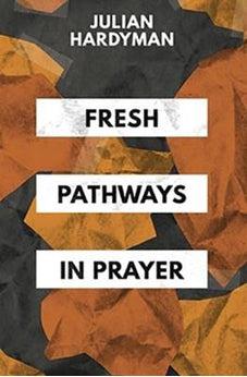 Fresh Pathways in Prayer 9781912373666