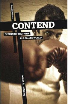 Contend: Defending the Faith in a Fallen World