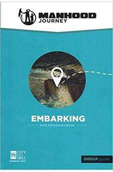 Manhood Journey, Group Guide: Helping Fathers Build the Next Generation of Godly Men