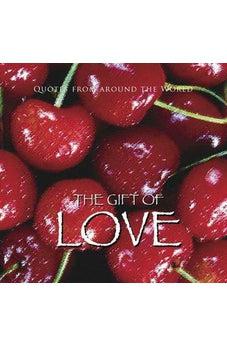 The Gift of Love (Quotes) (Gift Book) 9788772470627