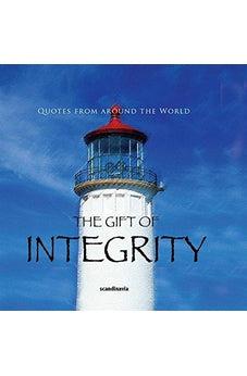 The Gift of Integrity (Quotes) (Gift Book) 9788772470986