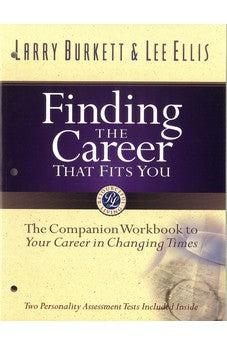 Finding the Career that Fits You: The Companion Workbook to Your Career in Changing Times
